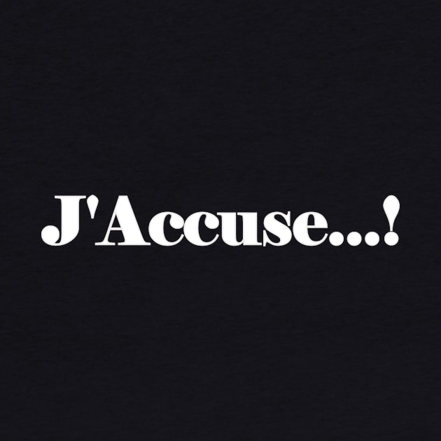 J'accuse! by Kayllisti